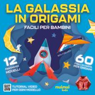 La galassia in origami. Facili e per bambini. Con QR Code di Rita Foelker edito da Nuinui