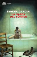La vasca del Führer di Serena Dandini edito da Einaudi