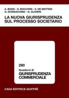 La nuova giurisprudenza sul processo societario edito da Giuffrè