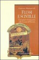 Flussi e scintille. L'immaginario elettromagnetico nella letteratura dell'Ottocento di Francesca Montesperelli edito da Liguori