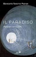 Il paradiso. Pensieri verosimili di Giancarlo Taverna Patron edito da San Paolo Edizioni