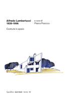 Alfredo Lambertucci 1928-1996. Costruire lo spazio. Ediz. a colori edito da Quodlibet