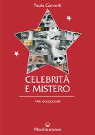 Celebrità e mistero. Vite eccezionali di Paola Giovetti edito da Edizioni Mediterranee