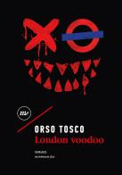 London voodoo di Orso Tosco edito da Minimum Fax