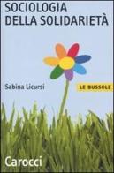 Sociologia della solidarietà di Sabina Licursi edito da Carocci