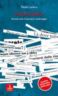 Magazzino. Ricordi, note, frammenti, cianfrusaglie. Ediz. ampliata di Paolo Lanaro edito da Cierre edizioni