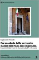 Per una storia delle università minori nell'Italia contemporanea. Il caso dello «studium generale maceratenese» tra otto e novecento di Luigiaurelio Pomante edito da eum