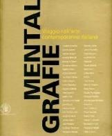 Mentalgrafie. Viaggio nell'arte contemporanea italiana. Catalogo della mostra (Tel Aviv, 19 luglio 2007-6 ottobre 2007). Ediz. bilingue di Demetrio Paparoni edito da Skira