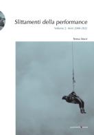 Slittamenti della performance. Ediz. illustrata vol.2 di Teresa Macrì edito da Postmedia Books