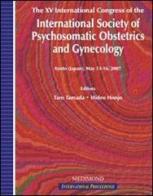 The fifth International congress of the International society of psychosomatic obstetrics and gynecology, ISPOG (Kyoto, 13-17 May 2007) edito da Medimond