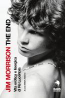 Jim Morrison. The End edito da Kaos