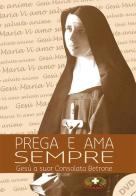 Prega e ama sempre. Suor Consolata Betrone. Con DVD di Emanuele Scaltriti edito da Mimep-Docete