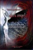 Dark angel di Fanny Goldrose edito da Mamma