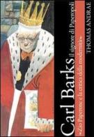 Carl Barks il signore di Paperopoli. Zio Paperone e la critica della modernità di Thomas Andrae edito da ProGlo