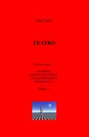 Teatro vol.1 di Luigi Rosci edito da ilmiolibro self publishing