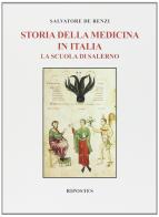 Storia della medicina in Italia: la scuola di Salerno di Salvatore De Renzi edito da Ripostes