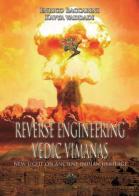 Reverse engineering vedic vimanas di Enrico Baccarini, Kavya Vaddadi edito da Enigma