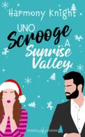 Uno Scrooge a Sunrise Valley di Harmony Knight edito da Triskell Edizioni