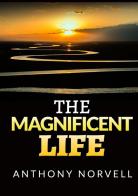 The magnificent life di Anthony Norvell edito da StreetLib