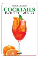 Cocktails da tutto il mondo di Giorgio Cornalba edito da Crescere