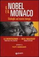 Il Nobel e il monaco. Dialoghi sul nostro tempo di Luc Montagnier, Michel Niaussat, Philippe Harrouard edito da Giunti Editore