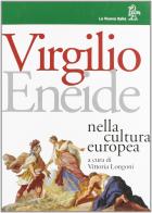 Eneide nella cultura europea. Per il biennio di Publio Virgilio Marone edito da La Nuova Italia