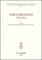 Vasco Partolini (1913-2013). Atti del Convegno internazionale di studi (Firenze, 17-19 ottobre 2013) edito da Olschki