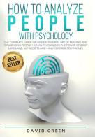 How to analyze people with psychology di David Green edito da Youcanprint