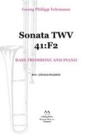 Sonata TWV 41:F2. Bass trombone and piano. Spartito di Georg Philipp Telemann edito da Edizioni Momenti-Ribera