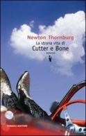La strana vita di Cutter e Bone di Newton Thornburg edito da Fanucci