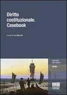Diritto costituzionale. Casebook di Luca Mezzetti edito da Maggioli Editore