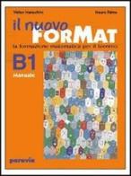 Il nuovo ForMat B1. La formazione matematica. Manuale. Con esercizi. Per il biennio delle Scuole superiori di Walter Maraschini, Mauro Palma edito da Paravia