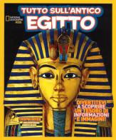 Tutto sull''antico Egitto. Ediz. a colori di Crispin Boyer, James P. Allen edito da White Star