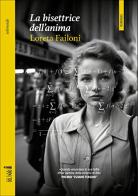 La bisettrice dell'anima di Loreta Failoni edito da Edizioni del Faro