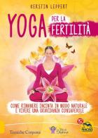 Yoga per la fertilità di Kerstin Leppert edito da Macro Edizioni