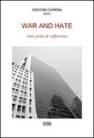 War and hate sette piani di sofferenza di Cristian Caprera edito da Simple