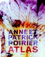 Anne e Patrick Poirier. Atlas edito da Dalai Editore
