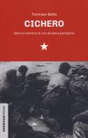Cichero. Storia e memoria di una divisione partigiana di Tommaso Baldo edito da Red Star Press