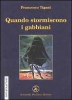 Quando storniscono i gabbiani di Francesco Tigani edito da Armando Siciliano Editore