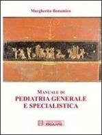 Manuale di pediatria generale e specialistica di Margherita Bonamico edito da Esculapio