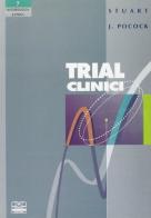 Trial clinici di Stuart Pocock edito da Centro Scientifico Editore