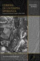 L' eresia di un'empia speranza. La poesia di Giovanni Giudici (1993-1999) di Alessandro Di Prima edito da Sciascia