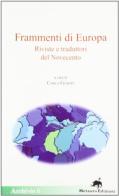 Frammenti di Europa. Riviste e traduttori del Novecento edito da Metauro