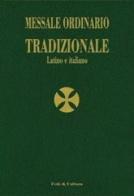 Messale ordinario tradizionale. Testo latino a fronte edito da Fede & Cultura