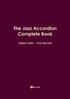 The jazz accordion complete book di Virginio Aiello, Ivano Biscardi edito da Youcanprint