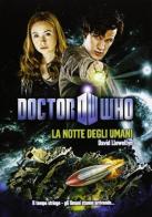 La notte degli umani. Doctor Who di David Llewellyn edito da Asengard