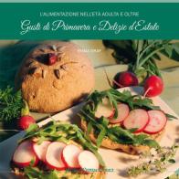 L' alimentazione nell'età adulta e oltre. Gusti di primavera e delizie d'estate di Emma Graf edito da Natura e Cultura