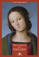 Pietro Vannucci detto il Perugino. Il Perugino errante di Tiziana Trabalza edito da Icona