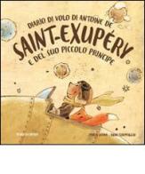 Diario di volo di Antoine de Saint-Exupéry e del suo Piccolo Principe di Maria Serra edito da Piccola Casa Editrice