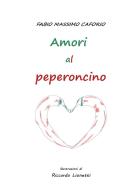 Amori al peperoncino di Fabio Massimo Caforio edito da Youcanprint
